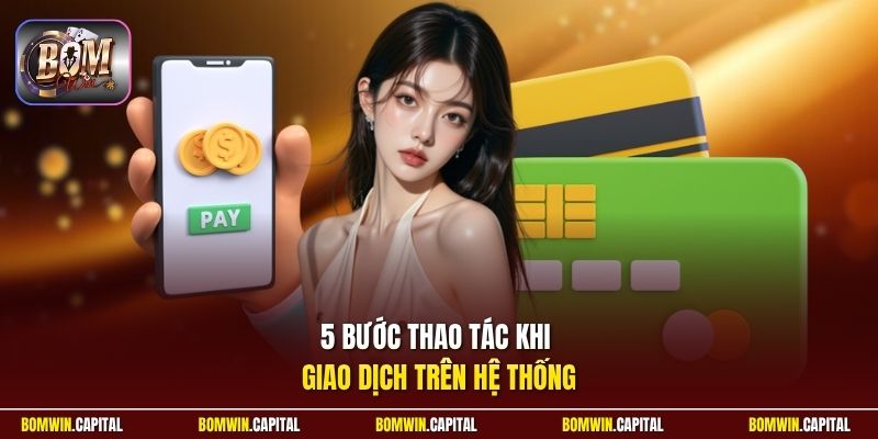 5 bước thao tác khi giao dịch trên hệ thống