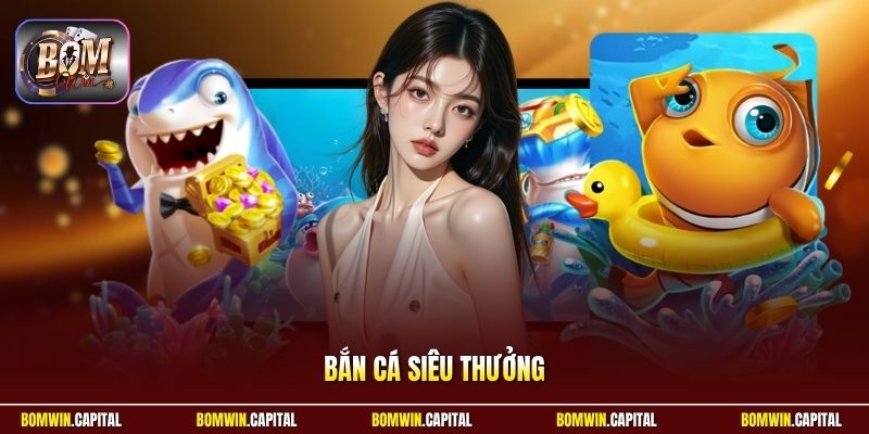 Bắn Cá Siêu Thưởng Bomwin - Săn Kho Báu Đổi Thưởng Lớn 