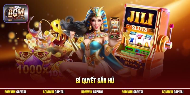 Bí Quyết Săn Hũ - Mẹo Chọn Slot Hiệu Quả Tại Nhà Cái Bomwin