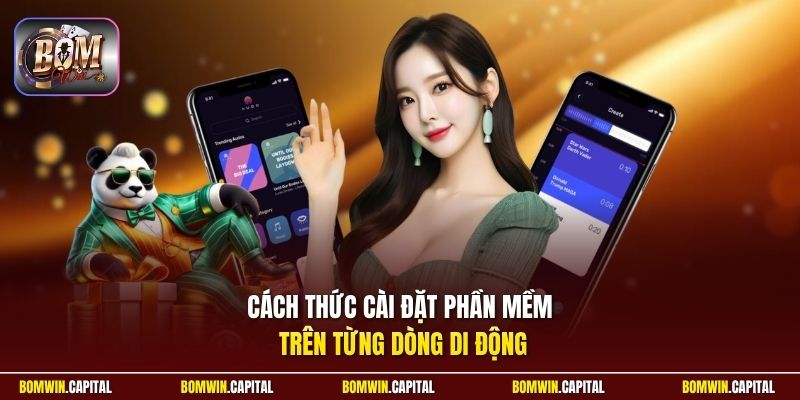 Cách thức cài đặt phần mềm trên từng dòng di động