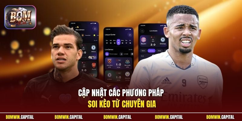 Cập nhật các phương pháp soi kèo từ chuyên gia