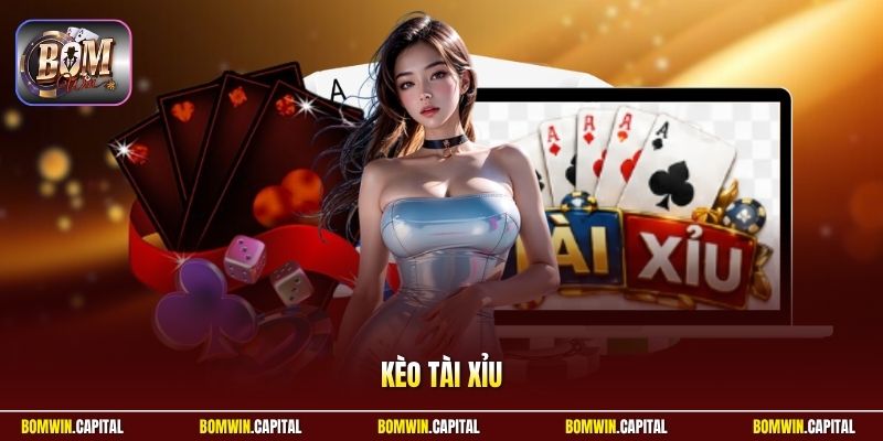 Kèo Tài Xỉu Tại Bomwin - Hình Thức Cược Chuẩn Xác Hôm Nay