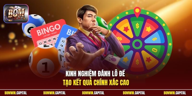 Kinh nghiệm đánh lô đề tạo kết quả chính xác cao
