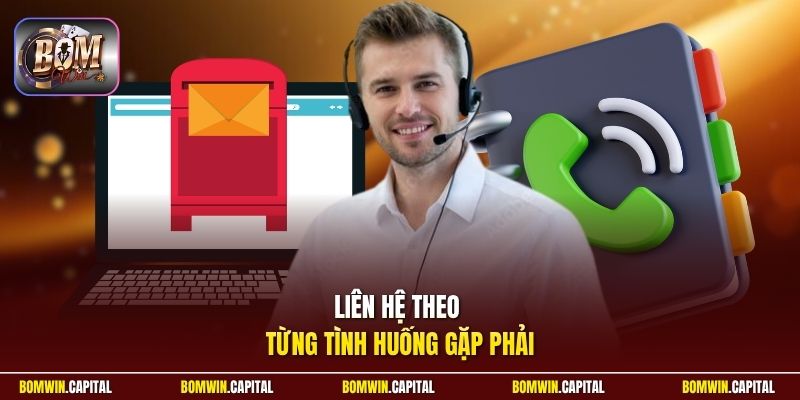 Liên hệ theo từng tình huống gặp phải