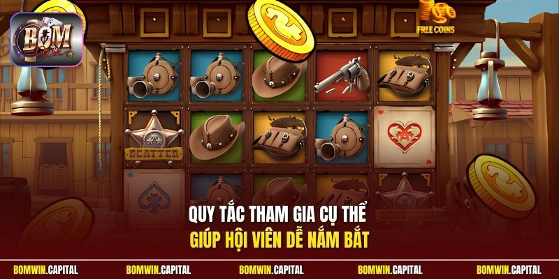 Quy tắc tham gia cụ thể giúp hội viên dễ nắm bắt 