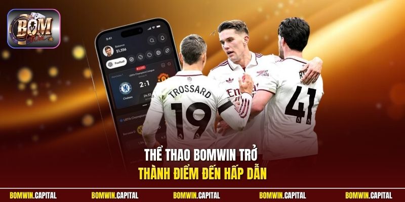 Thể thao Bomwin trở thành điểm đến hấp dẫn